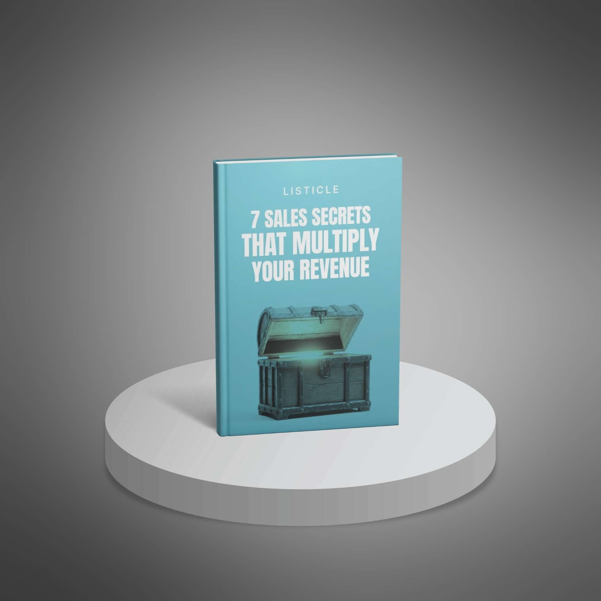 7-Sales-Secrets-That-Multiply-Your-Revenue---Listicle1 - Copy Multiply Your Revenue 7 Sales Secrets listicle