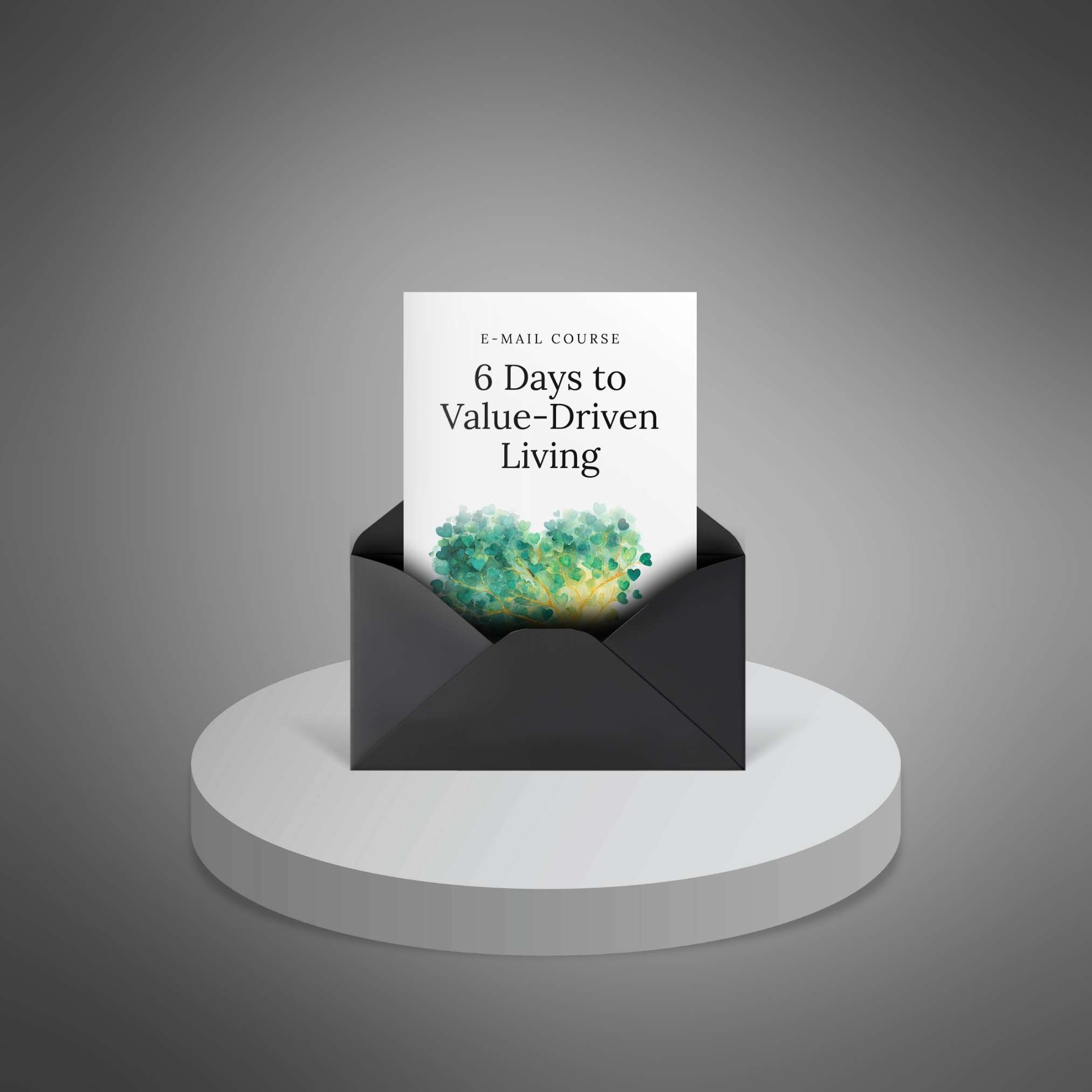 6-Days-to-Value-Driven-Living---Mini-Course1 6 Days to Value-Driven Living