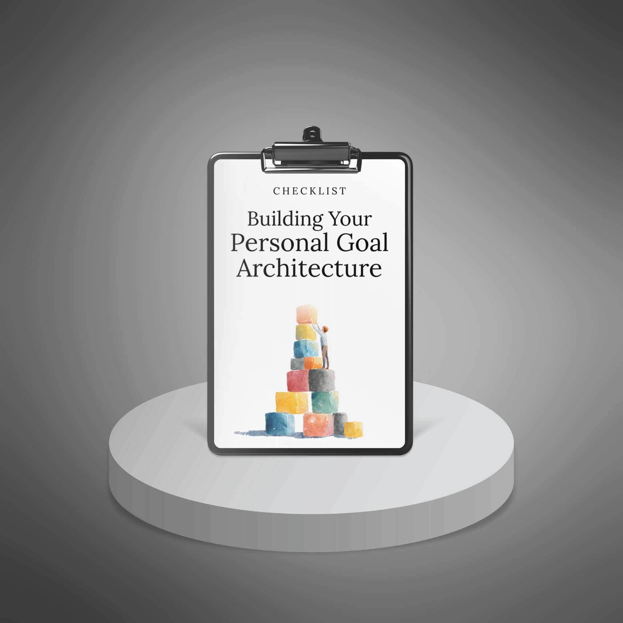 Building-Your-Personal-Goal-Architecture---Checklist1 Building Your Personal Goal Architecture