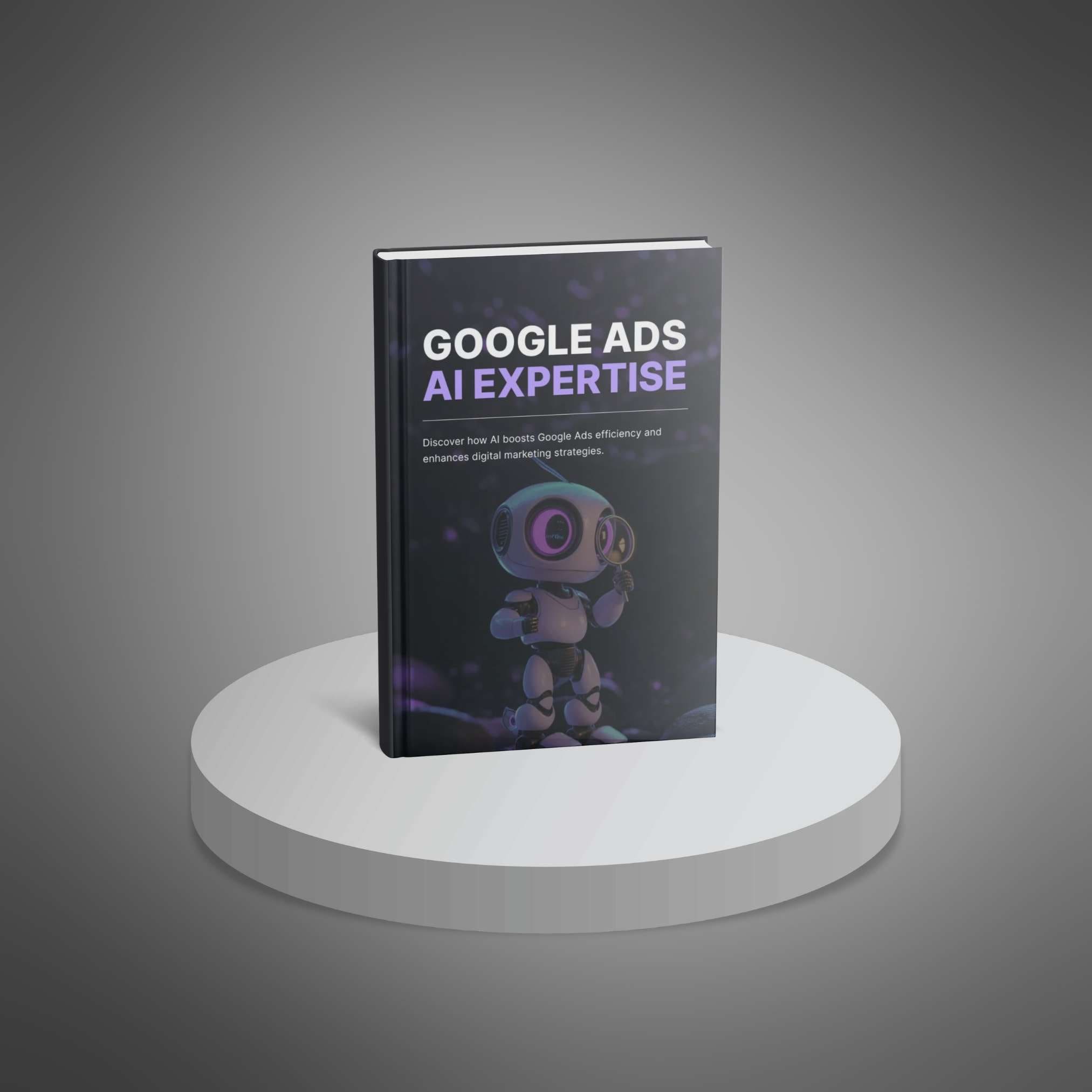 Google Ads AI Expertise3 Google Ads with AI Expertise E-book - Image 3