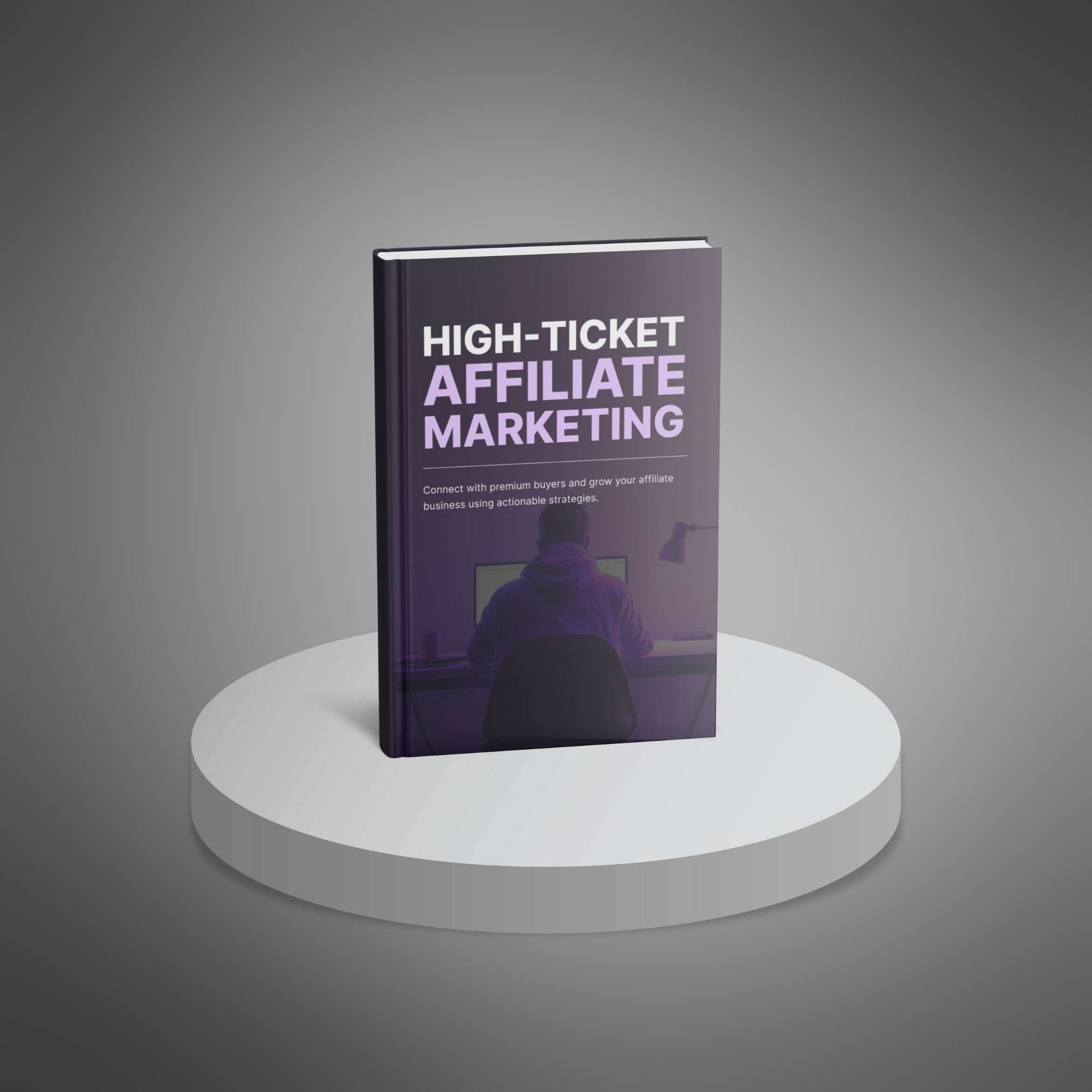 High-Ticket Affiliate Marketing - Book3 High-Ticket Affiliate Marketing - Ebook - Image 3