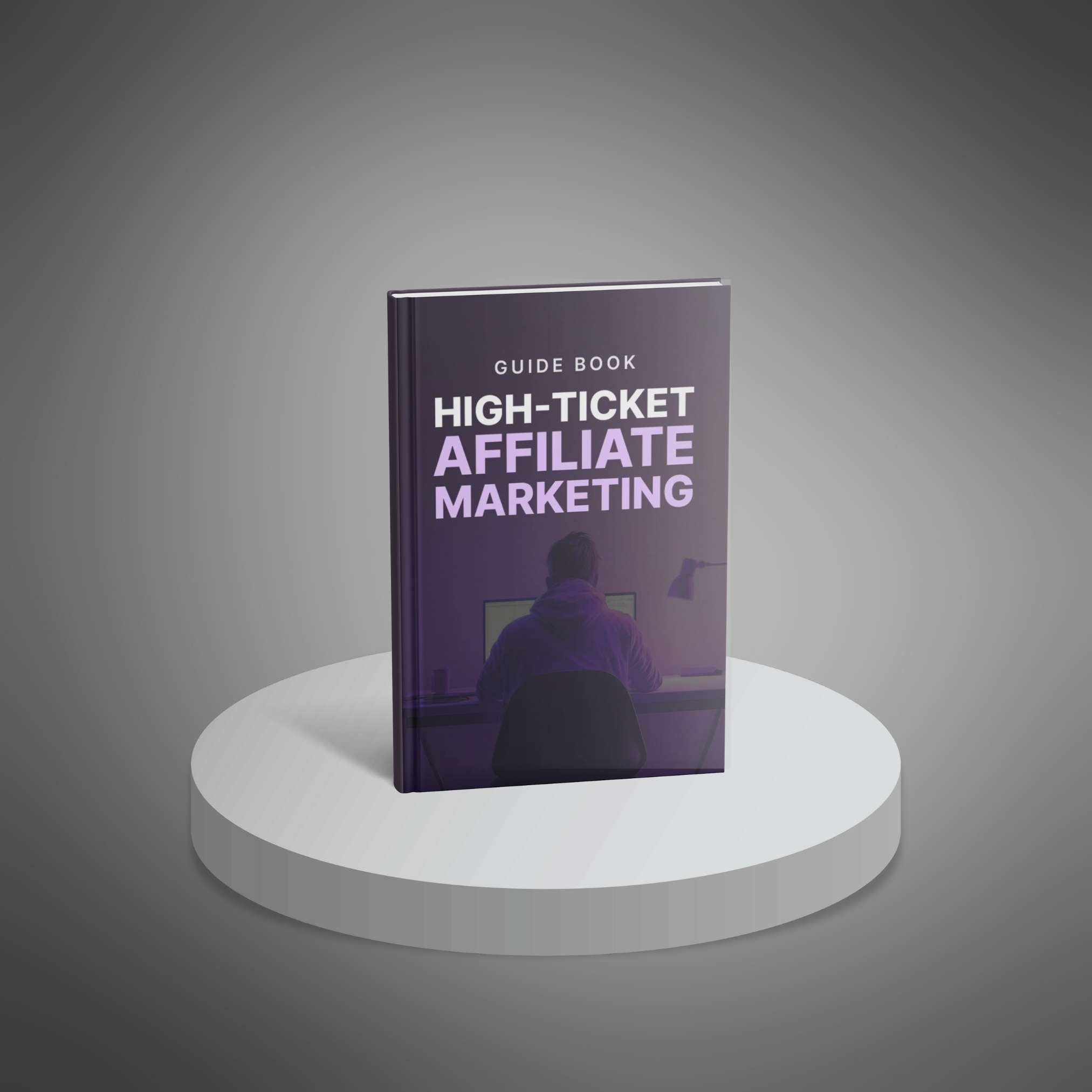 High-Ticket Affiliate Marketing - Guide1 High-Ticket Affiliate Marketing Guide