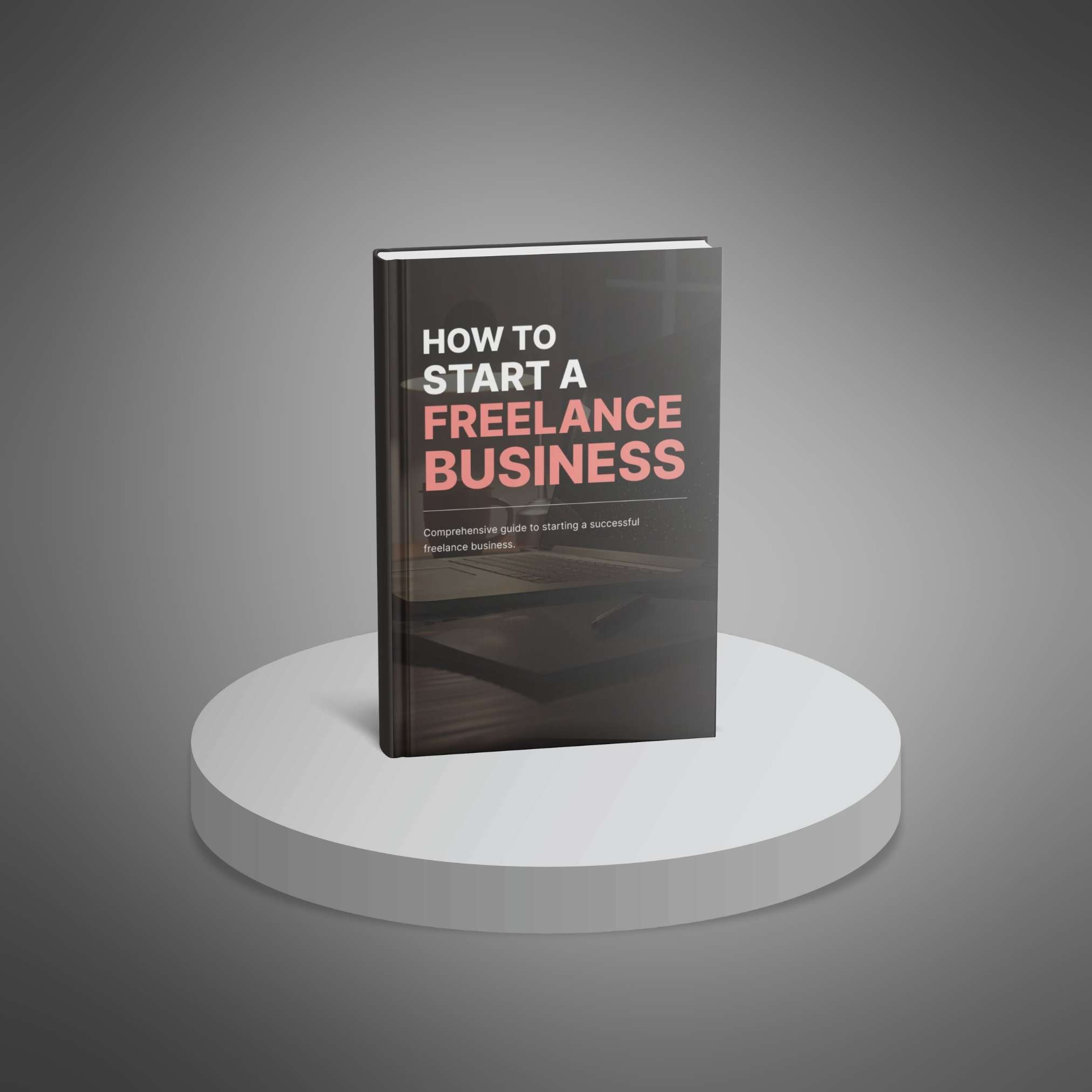 How to Start a Freelance business3 How to Start a Freelance Business Ebook - Image 3