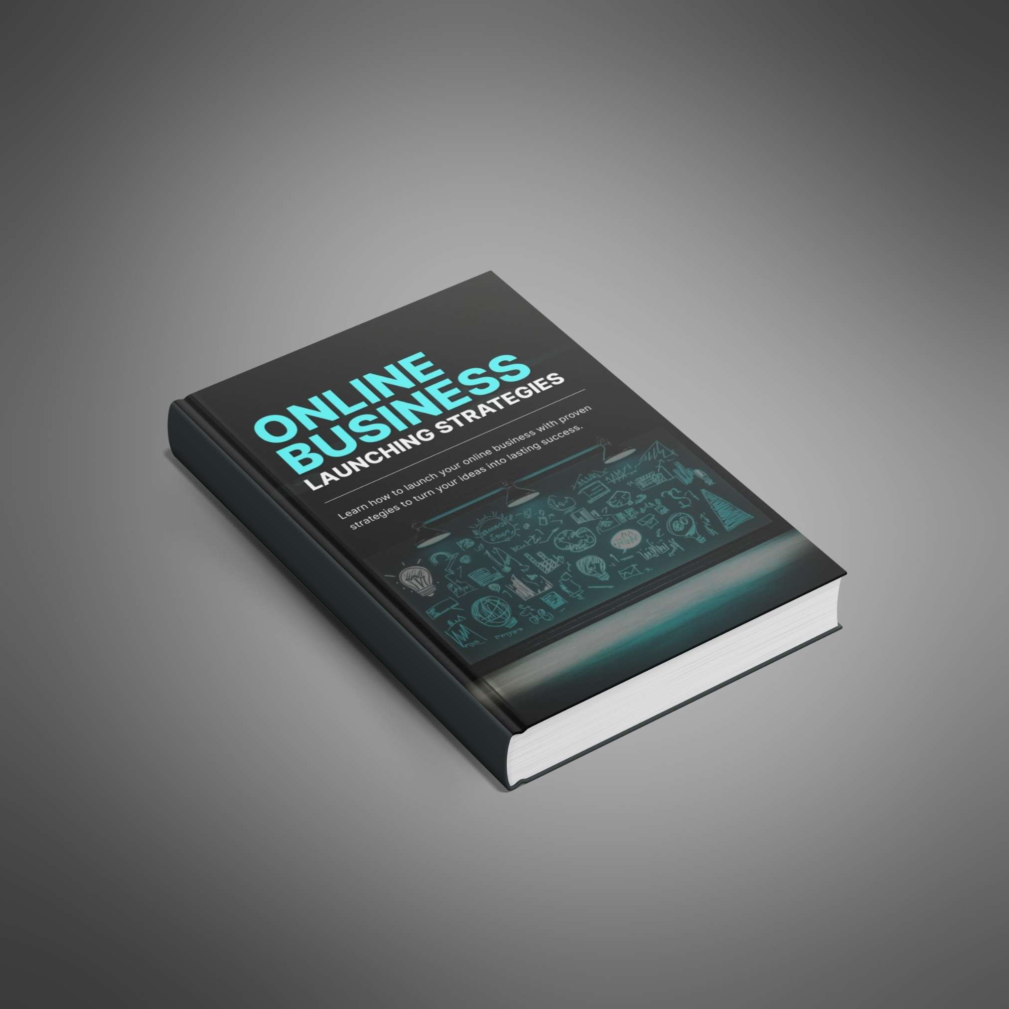 Online Business Launching Strategies - Book1 Online Business Launching Strategies - Ebook