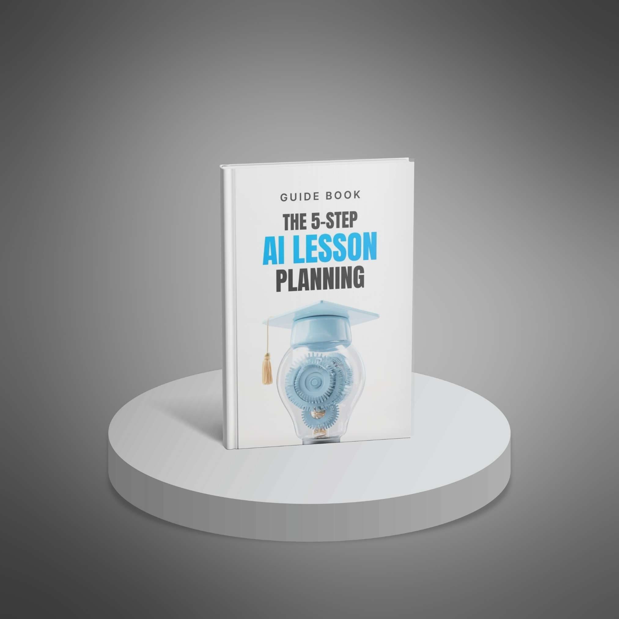 The-5-Step-AI-Lesson-Planning-Process---Guide1 The 5-Step AI Lesson Planning Process - Image 1