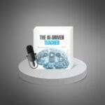 The AI-Driven Teacher Podcast Series
